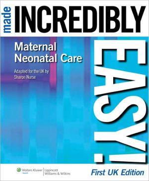 Maternal-Neonatal Care Made Incredibly Easy UKE