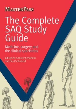MasterPass: The Complete SAQ Study Guide : Medicine, Surgery and the Clinical Specialties