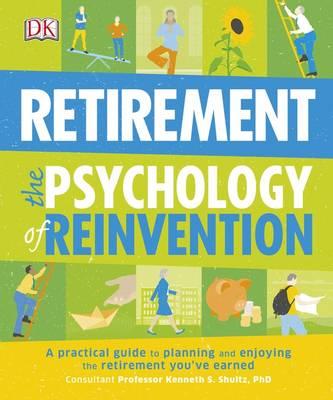 Retirement: The Psychology of Reinvention