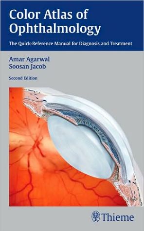 Color Atlas of Ophthalmology : The Quick-Reference Manual for Diagnosis and Treatment, 2e