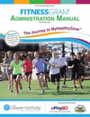 Fitnessgram Administration Manual with Web Resource: The Journey to Myhealthyzone