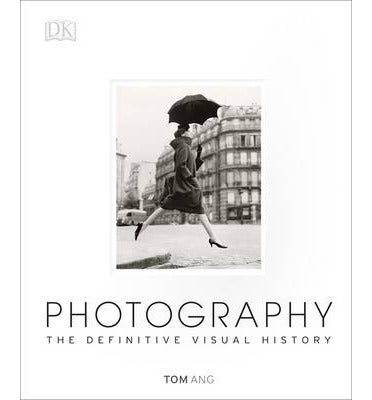 Photography : The Definitive Visual History