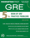 The 5 lb. Book of GRE Practice Problems (Manhattan Prep GRE Strategy Guides), 2e** | ABC Books