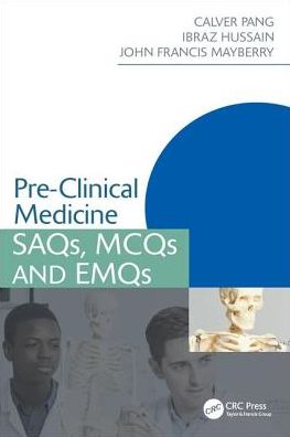 Pre-Clinical Medicine: SAQs, MCQs and EMQs