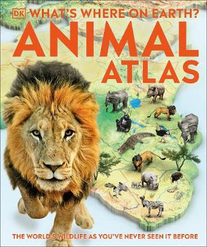 What's Where on Earth? Animal Atlas : The World's Wildlife as You've Never Seen it Before | ABC Books