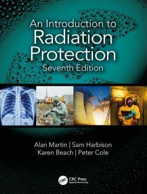 An Introduction to Radiation Protection, 7e