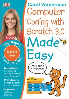 Computer Coding with Scratch 3.0 Made Easy, Ages 7-11 (Key Stage 2) : Beginner Level Computer Coding Exercises | ABC Books