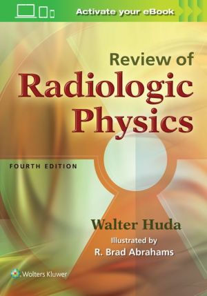 Review of Radiologic Physics, 4E