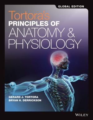 Principles of Anatomy and Physiology Set 15e Global Edition