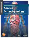 Fundamentals of Applied Pathophysiology: An Essential Guide for Nursing and Healthcare Students, 3rd Edition