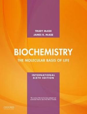 Biochemistry The molecular basis of life, International edition 6/e