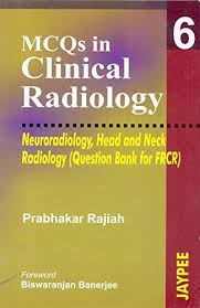 MCQs in Clinical Radiology: Head and Neck Radiology Vol 6